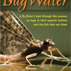 Anglers Book Supply Bug Water - Arlen Thompson