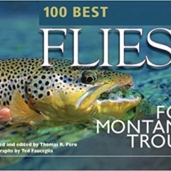 Anglers Book Supply Books/Maps 100 Best Flies For Montana Trout - Thomas Pero
