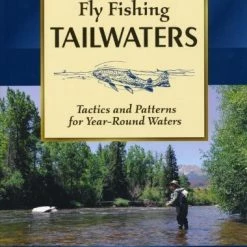 Anglers Accessories Fly Fishing Tailwaters - Pat Dorsey Books/Maps