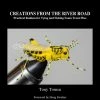 Anglers Book Supply Creations From The River Road - Tony Tomsu