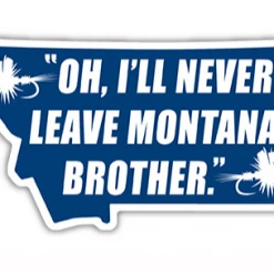 Strip'n Stickers Never Leave Montana Sticker